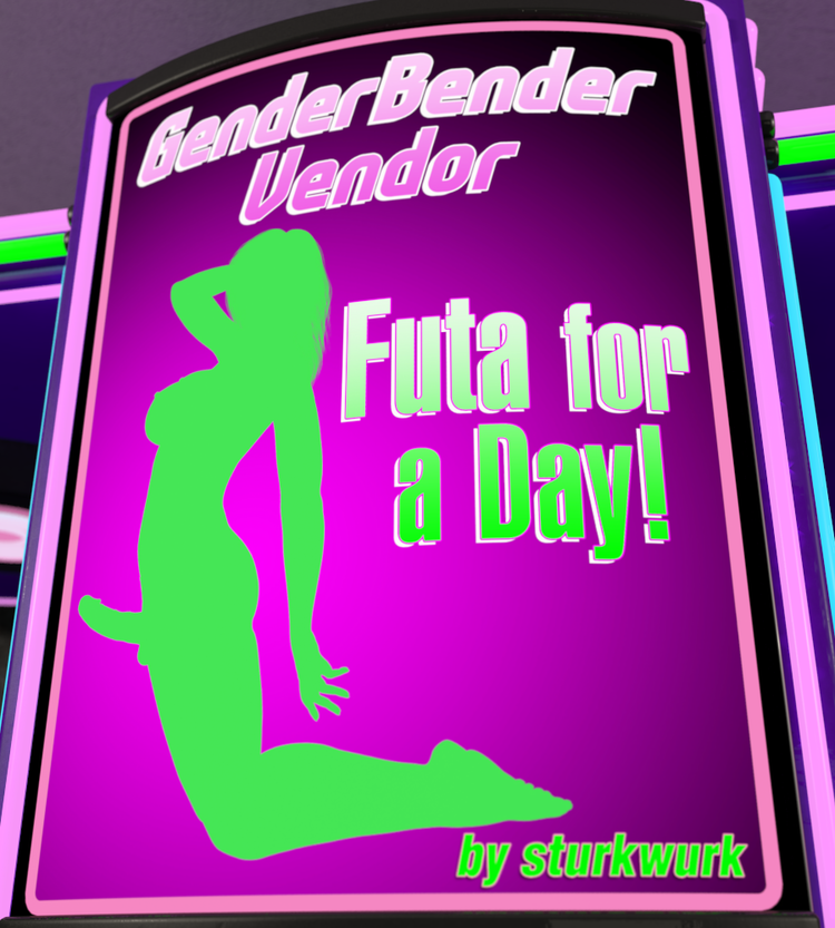 GenderBender Vendor: Futa for a Day