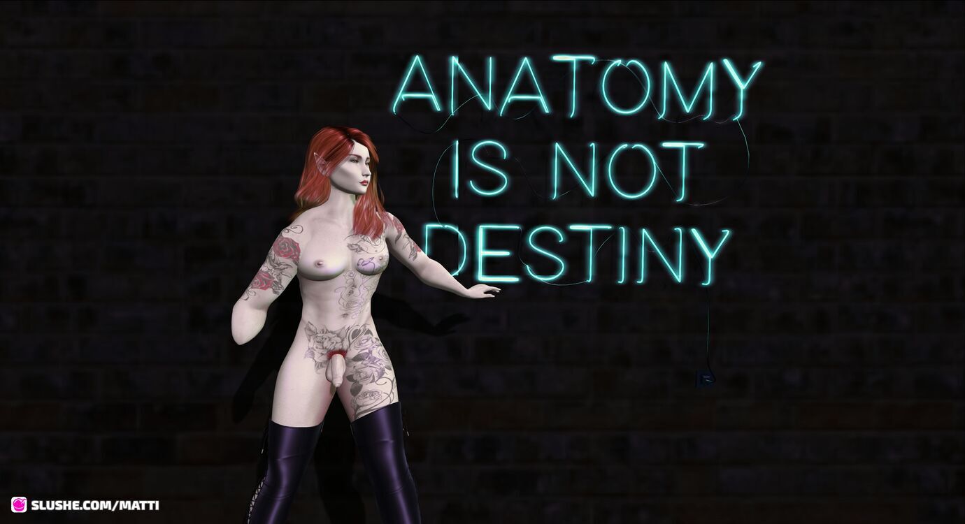 Anatomy is not Destiny