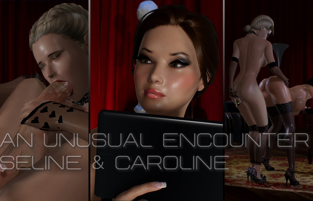 Seline & Caroline - An unusual encounter [LONG VIDEO]